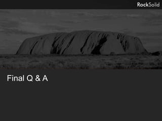 Final Q & A
 