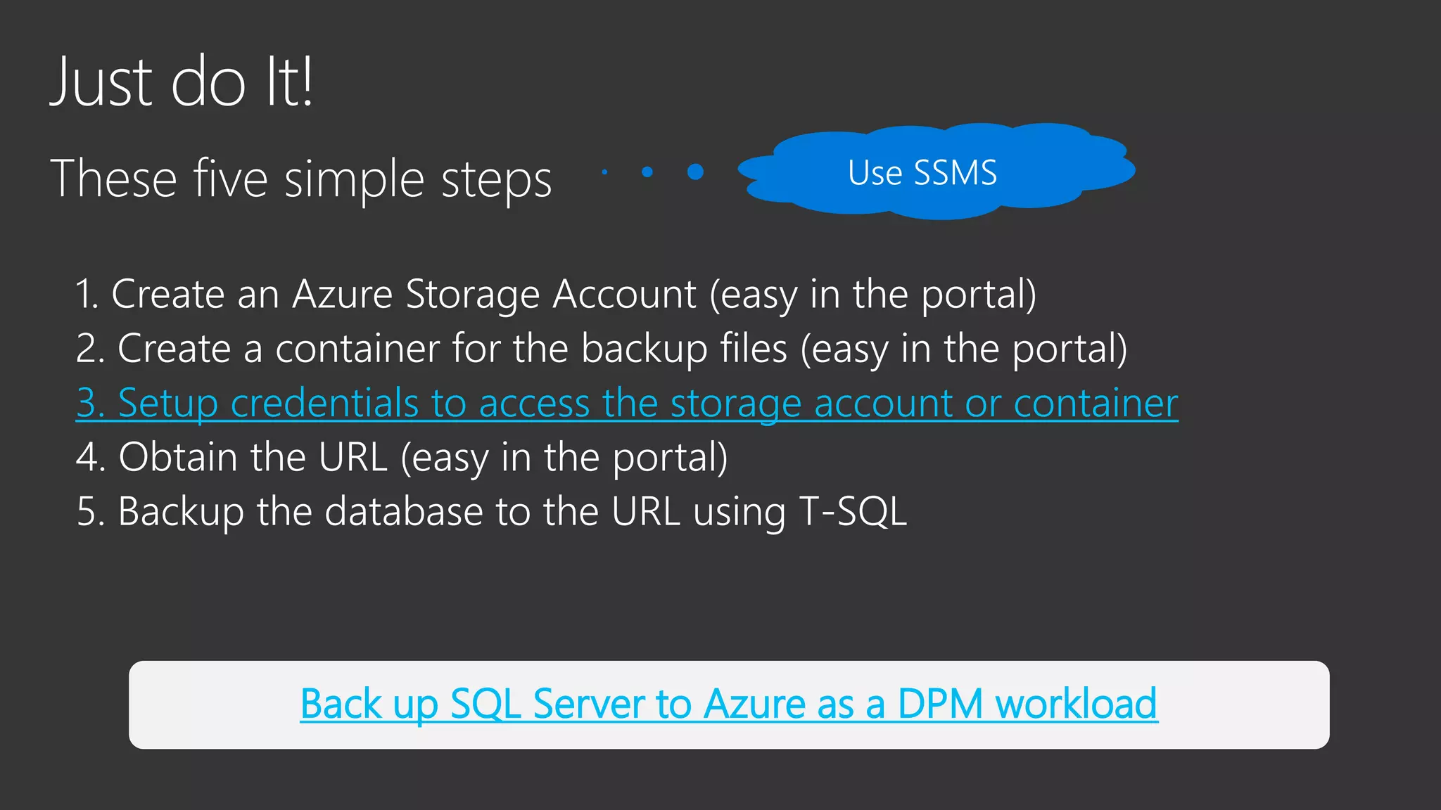 3. Setup credentials to access the storage account or container Back up SQL Server to Azure as a DPM workload 