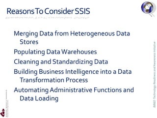 File system performanceData LatencySSIS is not a near real time solutionSOA, ESB, B2B IntegrationNo business rules support
