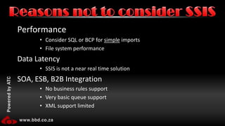 PerformanceConsider SQL or BCP for simple imports