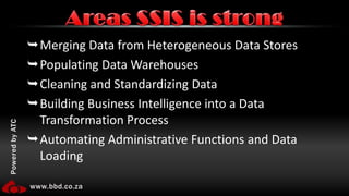 File system performanceData LatencySSIS is not a near real time solutionSOA, ESB, B2B IntegrationNo business rules support