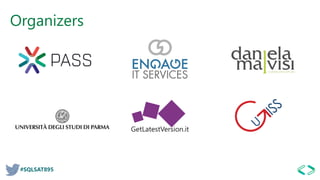 #SQLSAT895
Organizers
GetLatestVersion.it
 