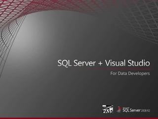 SQL Server + Visual Studio For Data Developers 