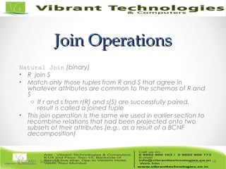Join OperationsJoin Operations
Natural Join (binary)
• R join S
• Match only those tuples from R and S that agree in
whatever attributes are common to the schemas of R and
S
o If r and s from r(R) and s(S) are successfully paired,
result is called a joined tuple
• This join operation is the same we used in earlier section to
recombine relations that had been projected onto two
subsets of their attributes (e.g., as a result of a BCNF
decomposition)
Lecture 15© CIS 4301 - Spring 2006 16
 