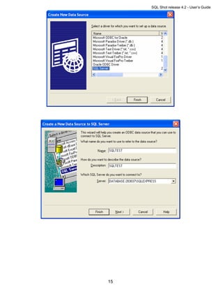 SQL Shot release 4.2 - User’s Guide




15
 