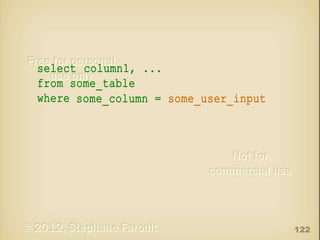 select column1, ...
from some_table
where some_column = some_user_input

122

 