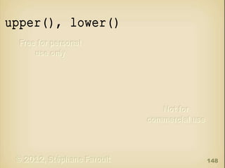 upper(), lower()

148

 