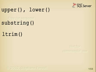 upper(), lower()
substring()
ltrim()

158

 
