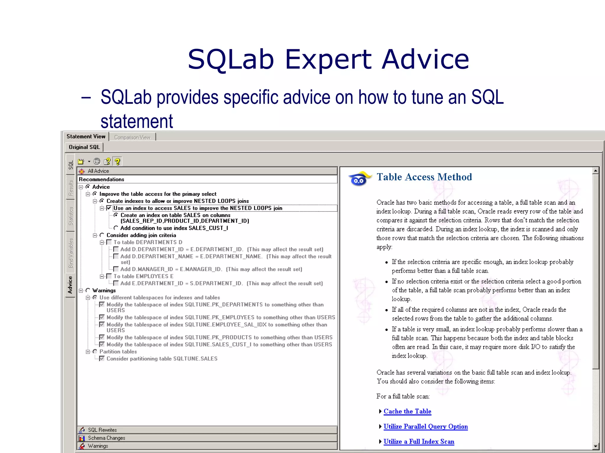 SQLab Expert Advice
– SQLab provides specific advice on how to tune an SQL
statement
 