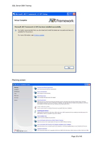 SQL Server DBA Training




Planning screen:




                          Page 35 of 48
 