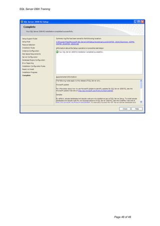 SQL Server DBA Training




                          Page 48 of 48
 