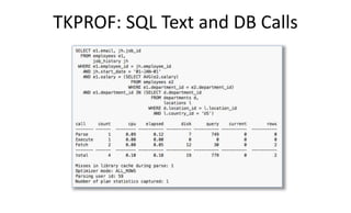 TKPROF: SQL Text and DB Calls
 