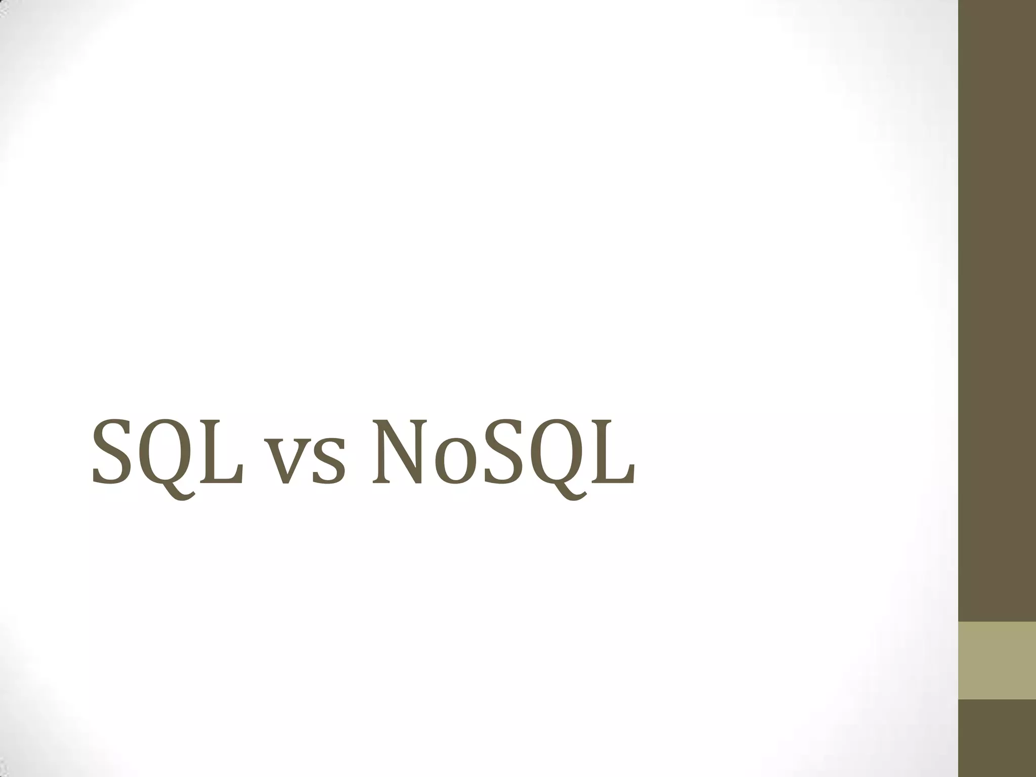 SQL vs NoSQL
 