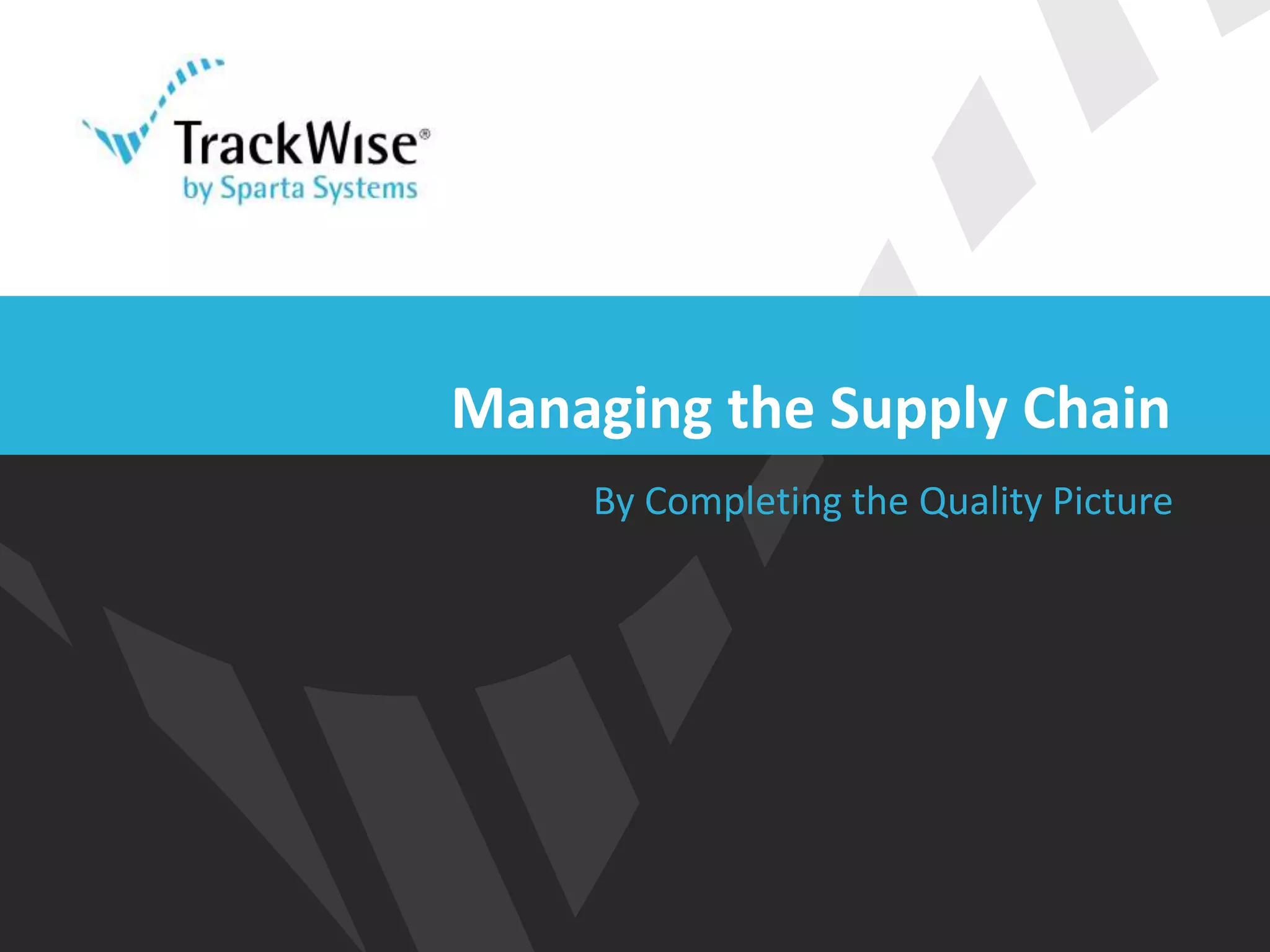 Managing the Supply Chain with TrackWise PPT