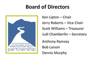Ken Lipton – Chair
Jerry Roberts – Vice Chair
Scott Williams – Treasurer
Judi Chamberlin – Secretary
Anthony Ramsey
Bob Larson
Dennis Murphy
Board of Directors
 