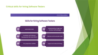 Critical skills for hiring Software Testers
 