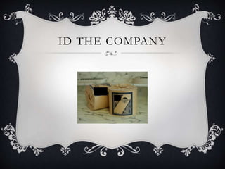 ID THE COMPANY
 