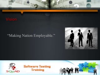 Vision
“Making Nation Employable.”
 