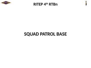 4th Rtbn Logo Squad Patrol Base presentation slides.pptx