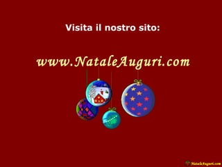 Visita il nostro sito: www.NataleAuguri.com