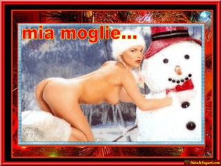 mia moglie...
