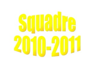 Squadre 2010-2011 