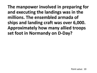 Squadron D-Day Quiz - with no transition effects Slide 59