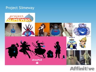 Project Slimeway 