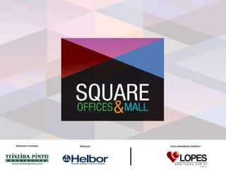 Square offices e mall apresentação