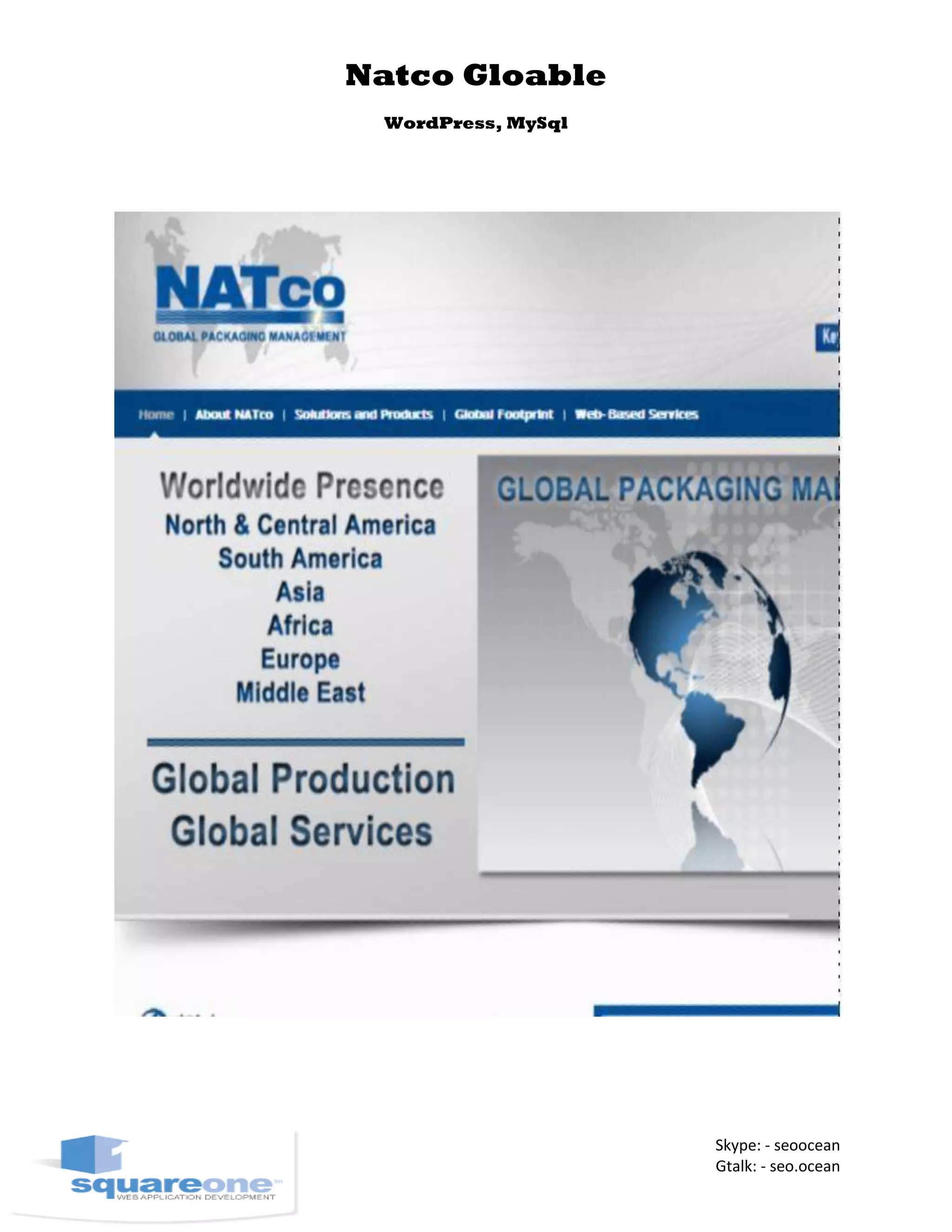 Natco Gloable
WordPress, MySql
Skype: - seoocean
Gtalk: - seo.ocean
 