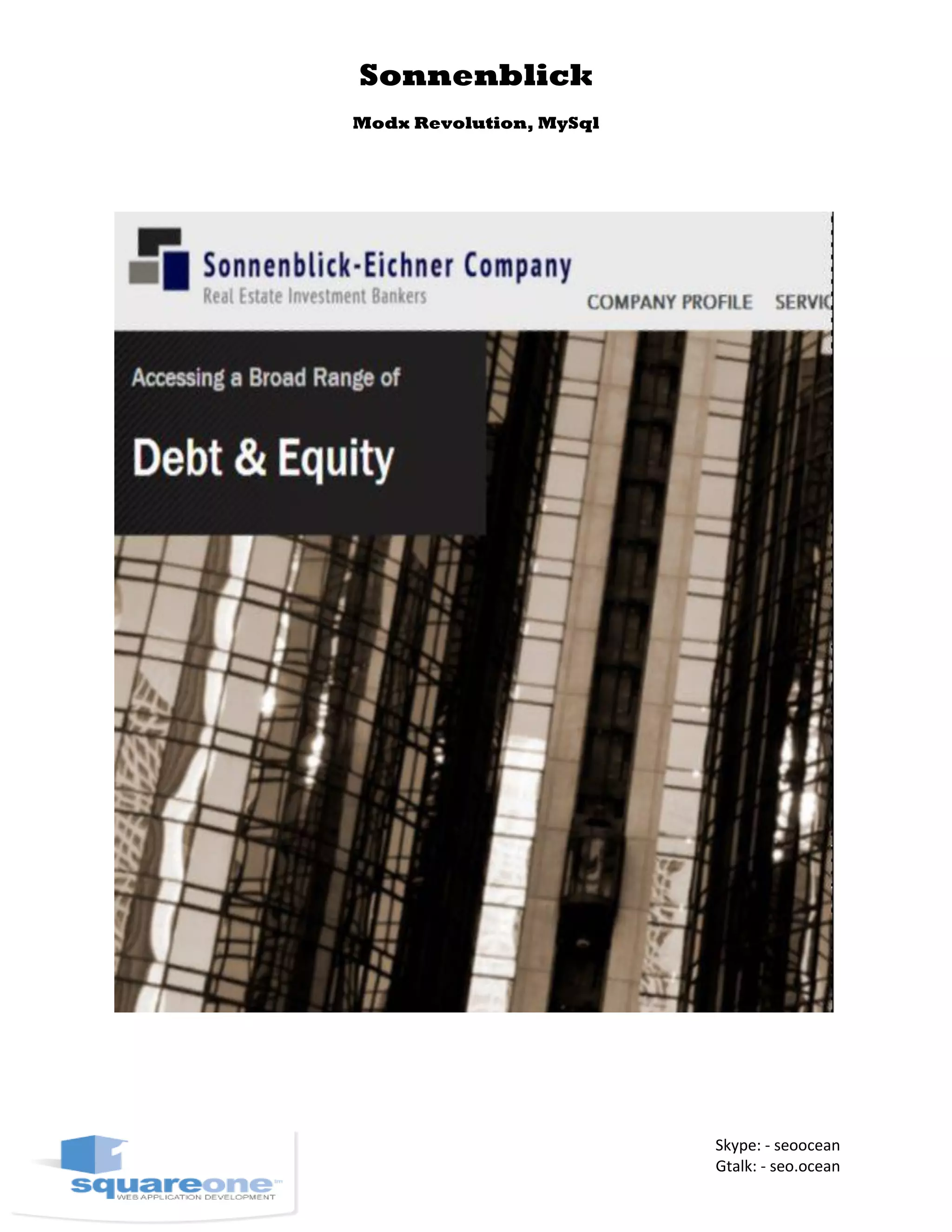 Sonnenblick
Modx Revolution, MySql
Skype: - seoocean
Gtalk: - seo.ocean
 