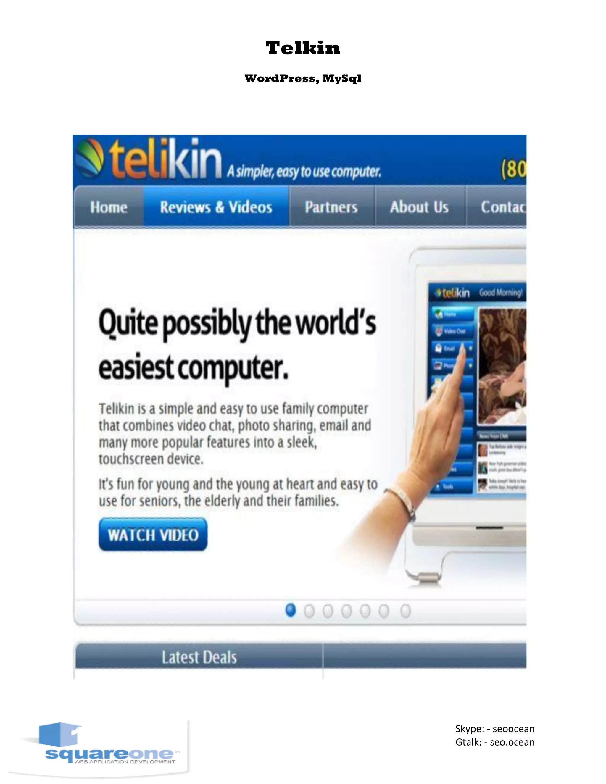 Telkin
WordPress, MySql
Skype: - seoocean
Gtalk: - seo.ocean
 
