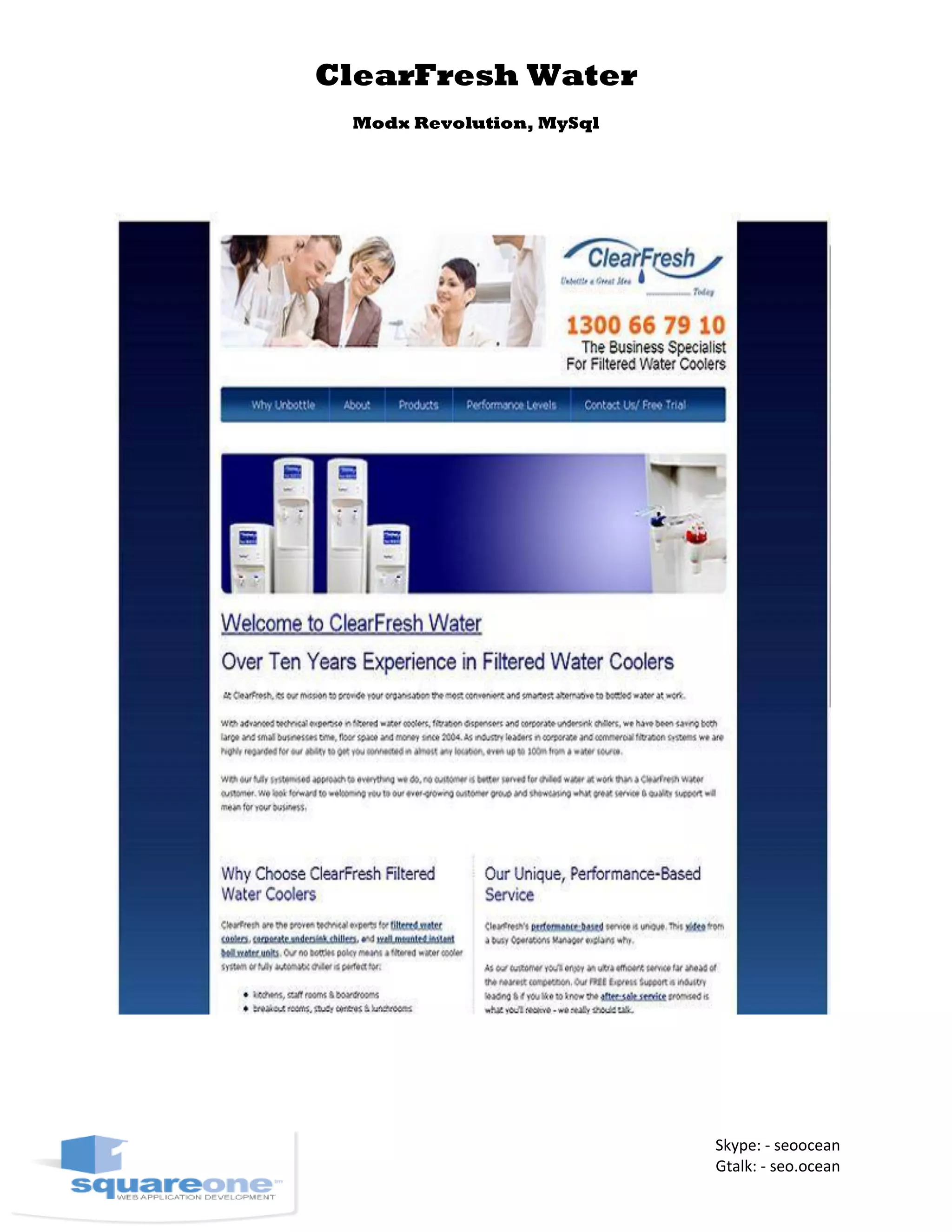 ClearFresh Water
Modx Revolution, MySql
Skype: - seoocean
Gtalk: - seo.ocean
 