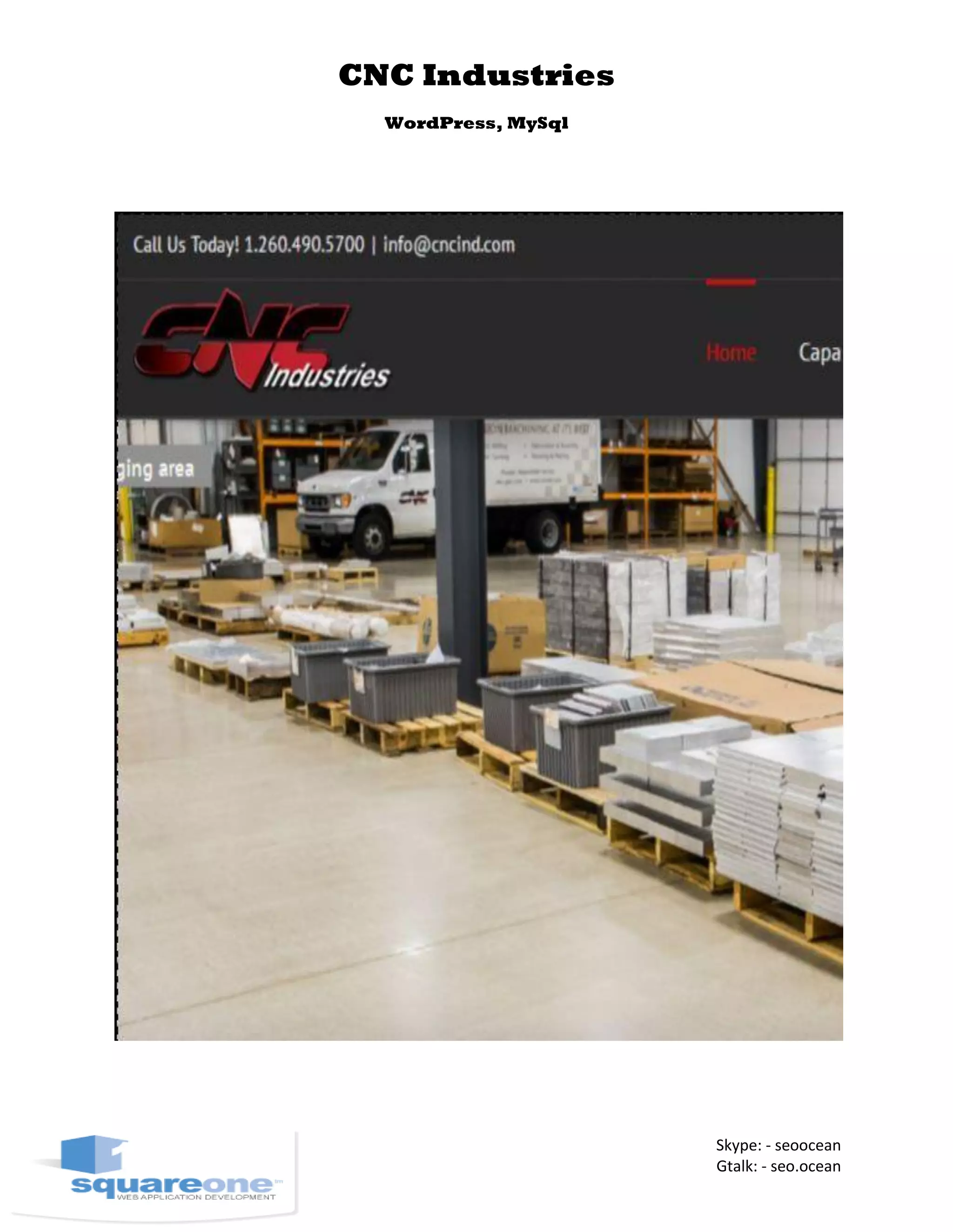 CNC Industries
WordPress, MySql
Skype: - seoocean
Gtalk: - seo.ocean
 