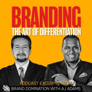 BRANDING IS THE ART OF DIFFERENTIATION by David Brier and AJ Adams