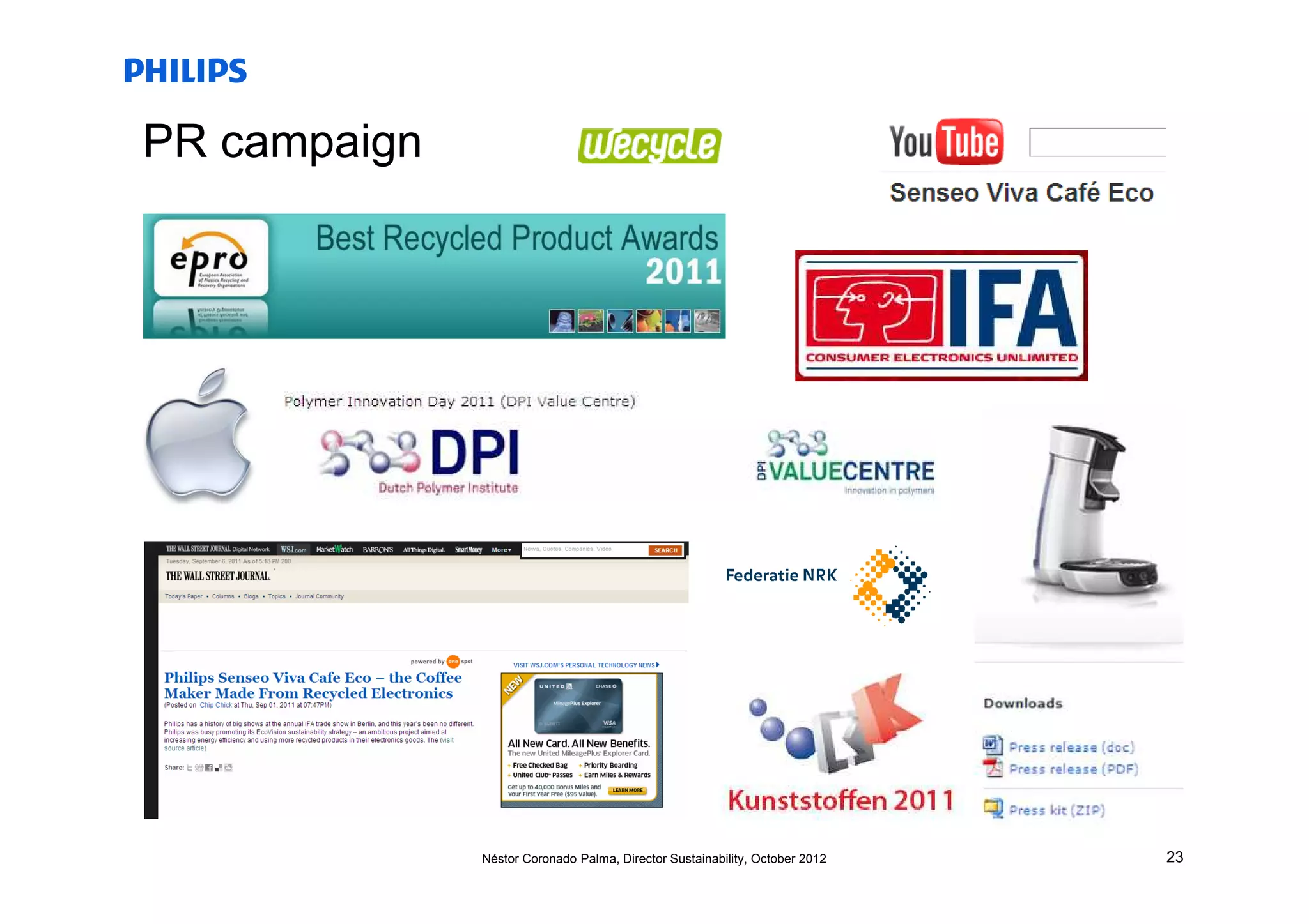 PR campaign




              Néstor Coronado Palma, Director Sustainability, October 2012   23
 