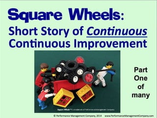 Square Wheels - Susan's Engagement of the Boss and her Team for Improvement