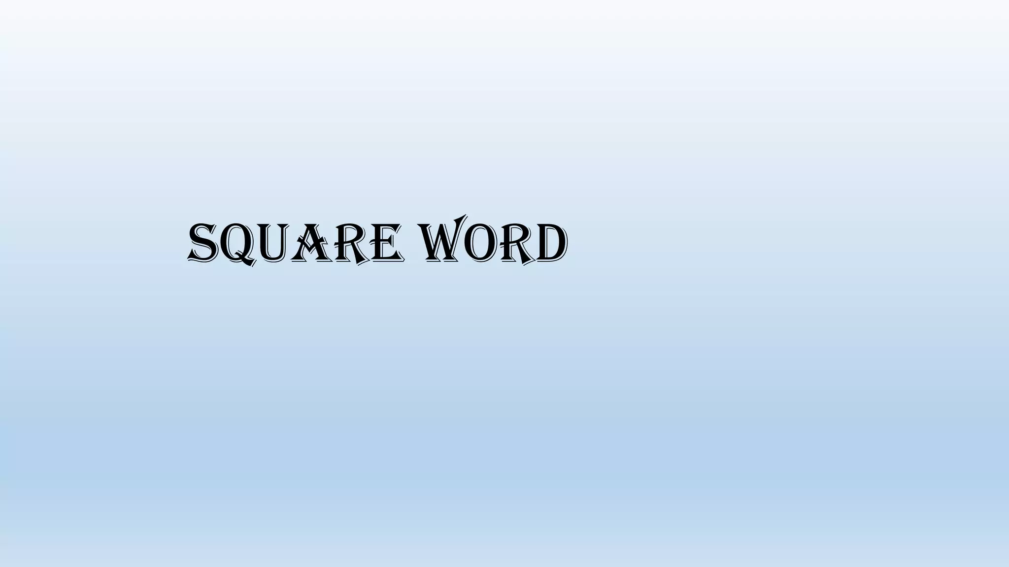 SQUARE WORD