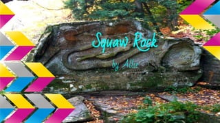 Squaw Rock
by Allie
 