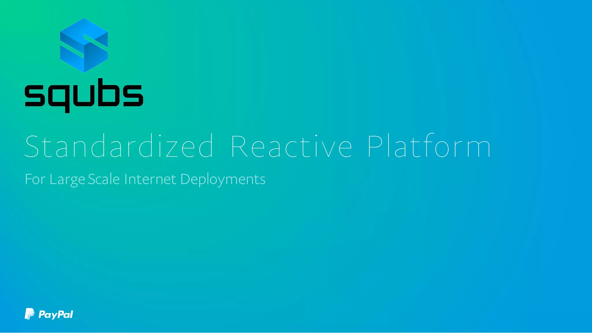 Standardized Reactive Platform
 