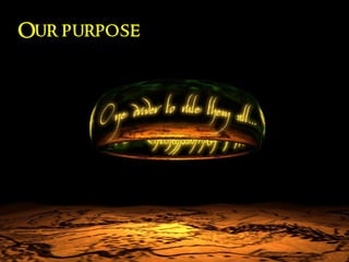 Our purpose
 
