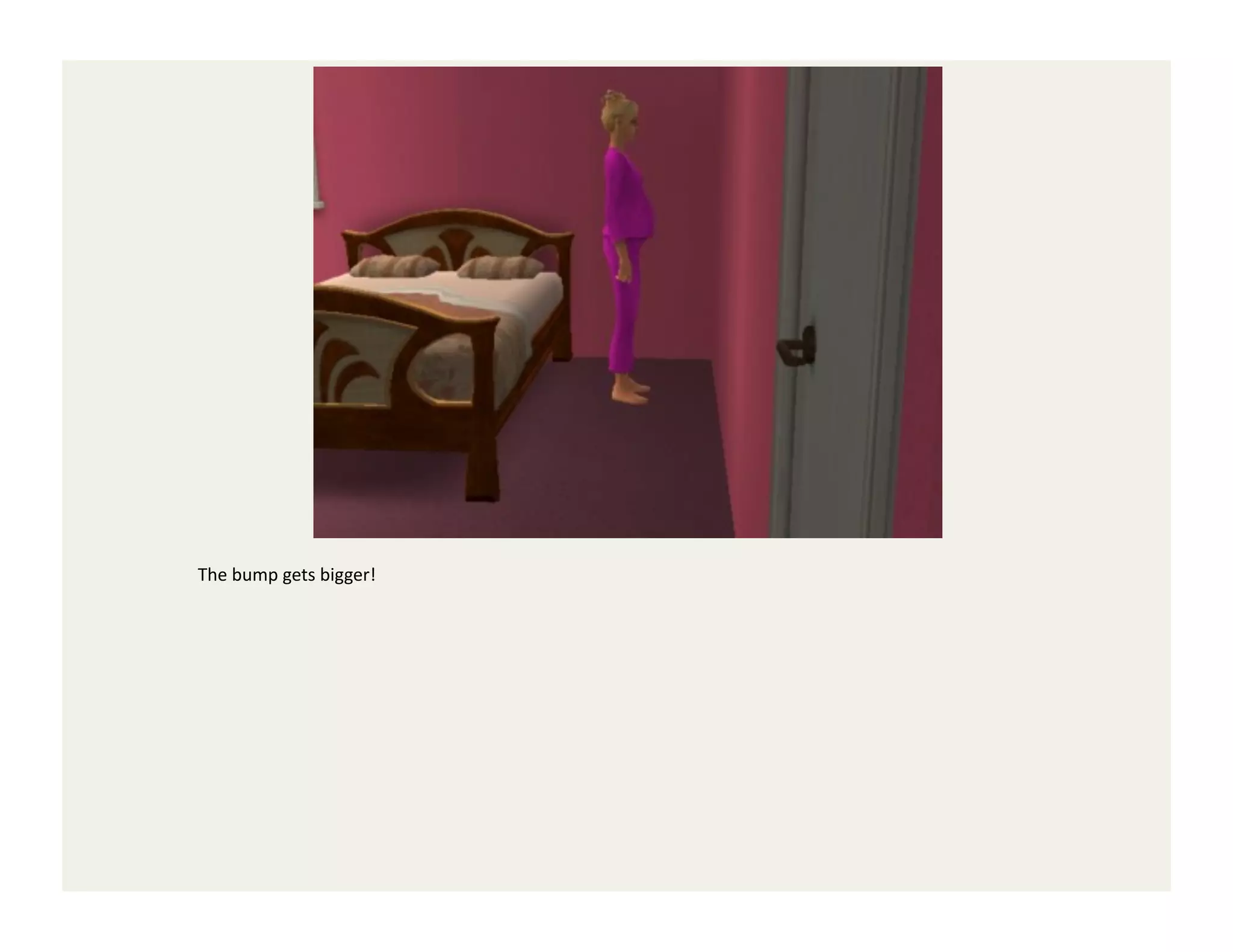 The	
  bump	
  gets	
  bigger!	
  
 