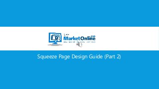 Squeeze Page Design Guide (Part 2)
 