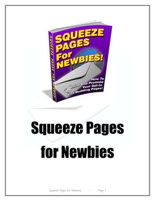 Squeeze Pages
 for Newbies

  Squeeze Pages for Newbies   •   Page 1
 