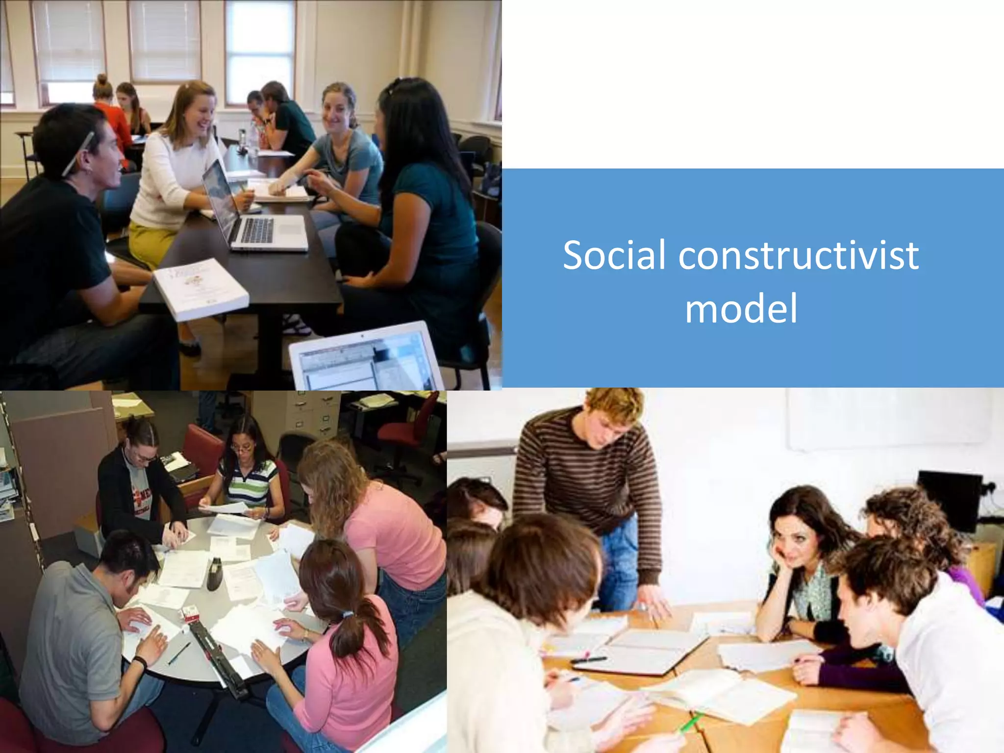 Social constructivist
model
 