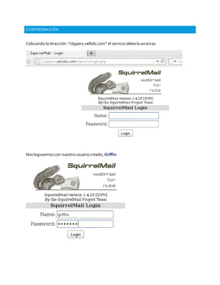 COMPROBACIÓN
Colocando la dirección: “clippers.vellido.com” el servicio debería arrancar.
Nos logueamos con nuestro usuario creado, Griffin:
 