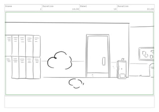 Scene
1
Duration
14:00
Panel
10
Duration
01:00
 