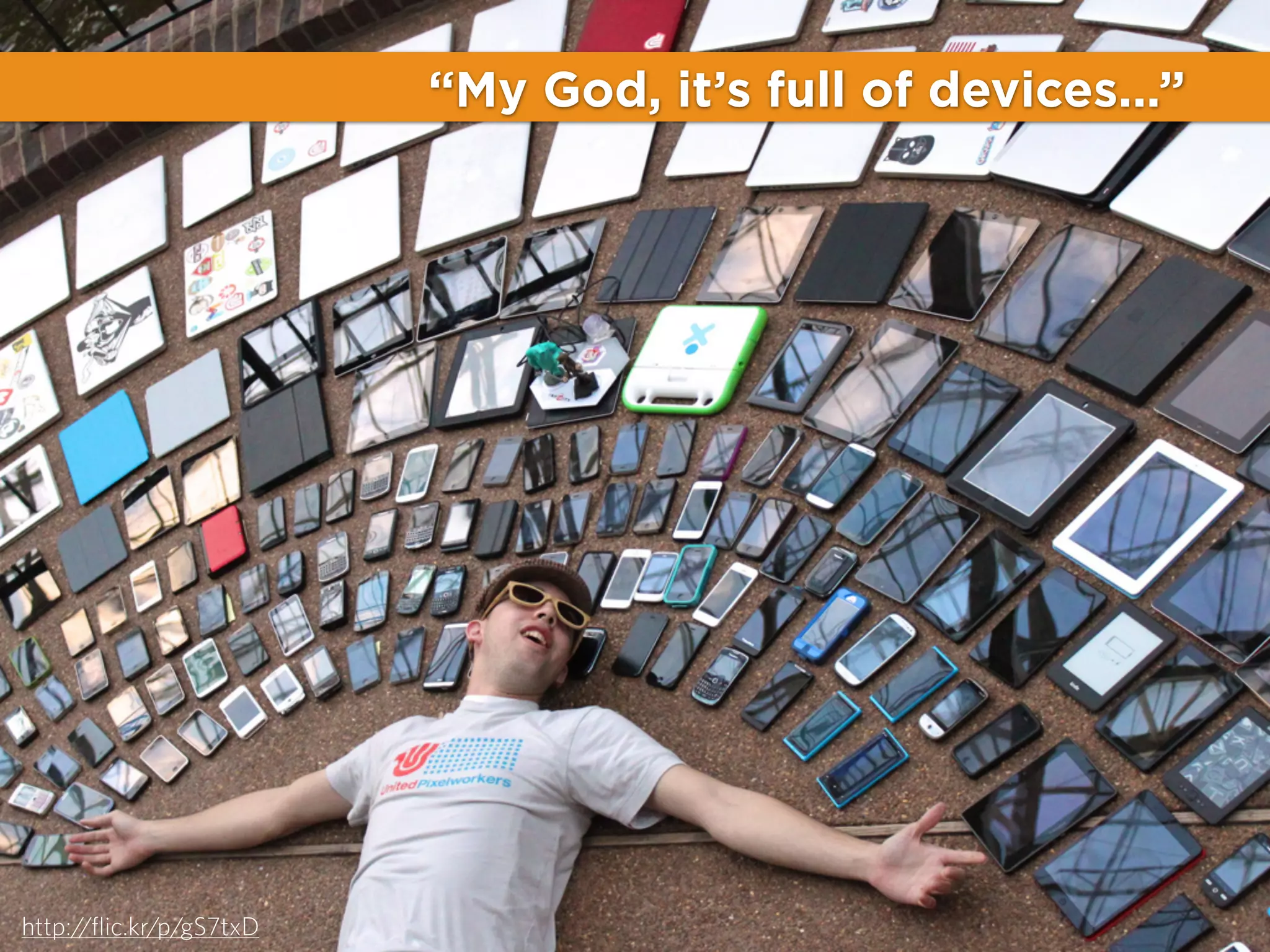 “My God, it’s full of devices...”

http:/
/flic.kr/p/gS7txD

 