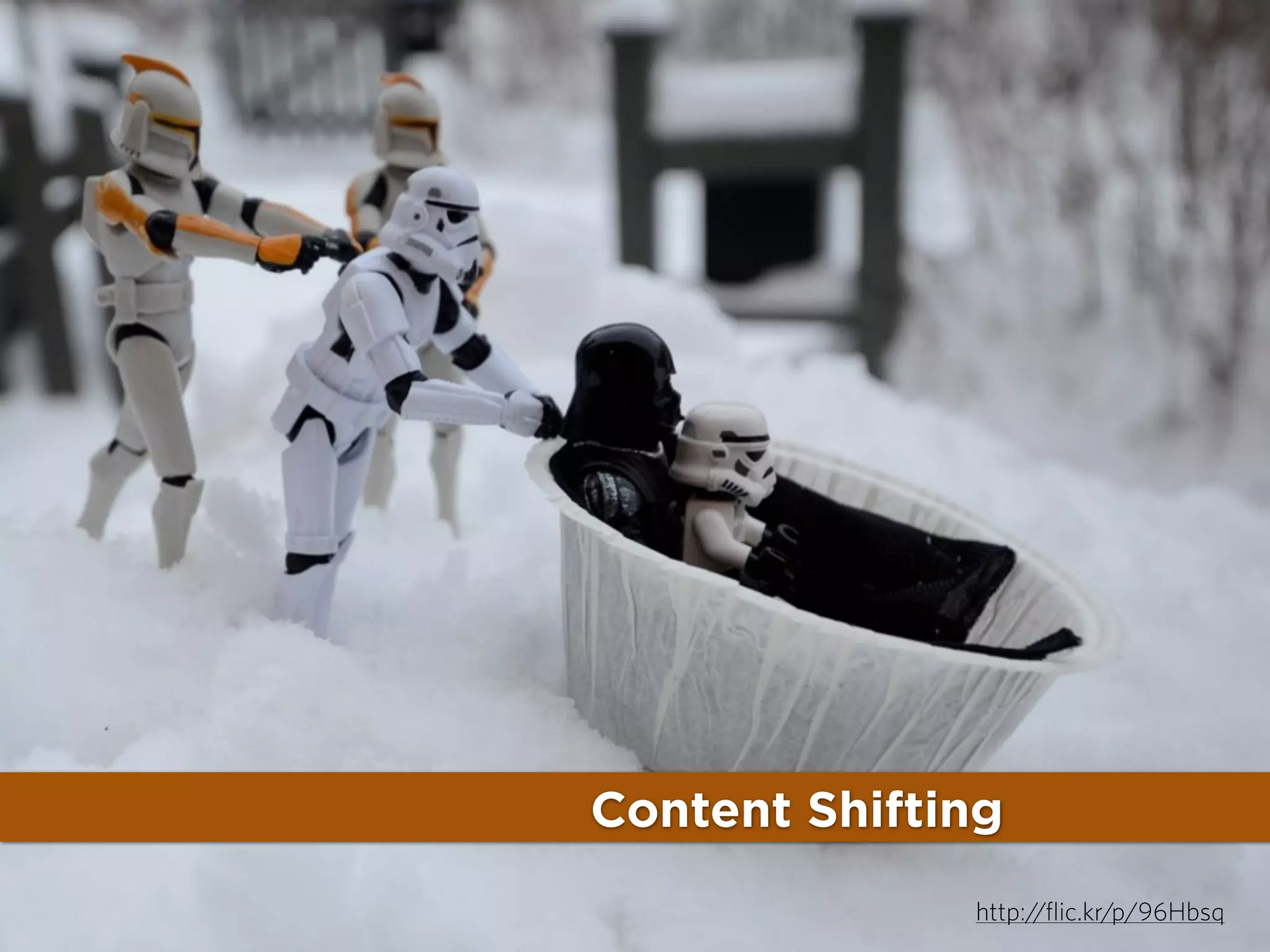 Content Shifting
http://flic.kr/p/96Hbsq

 