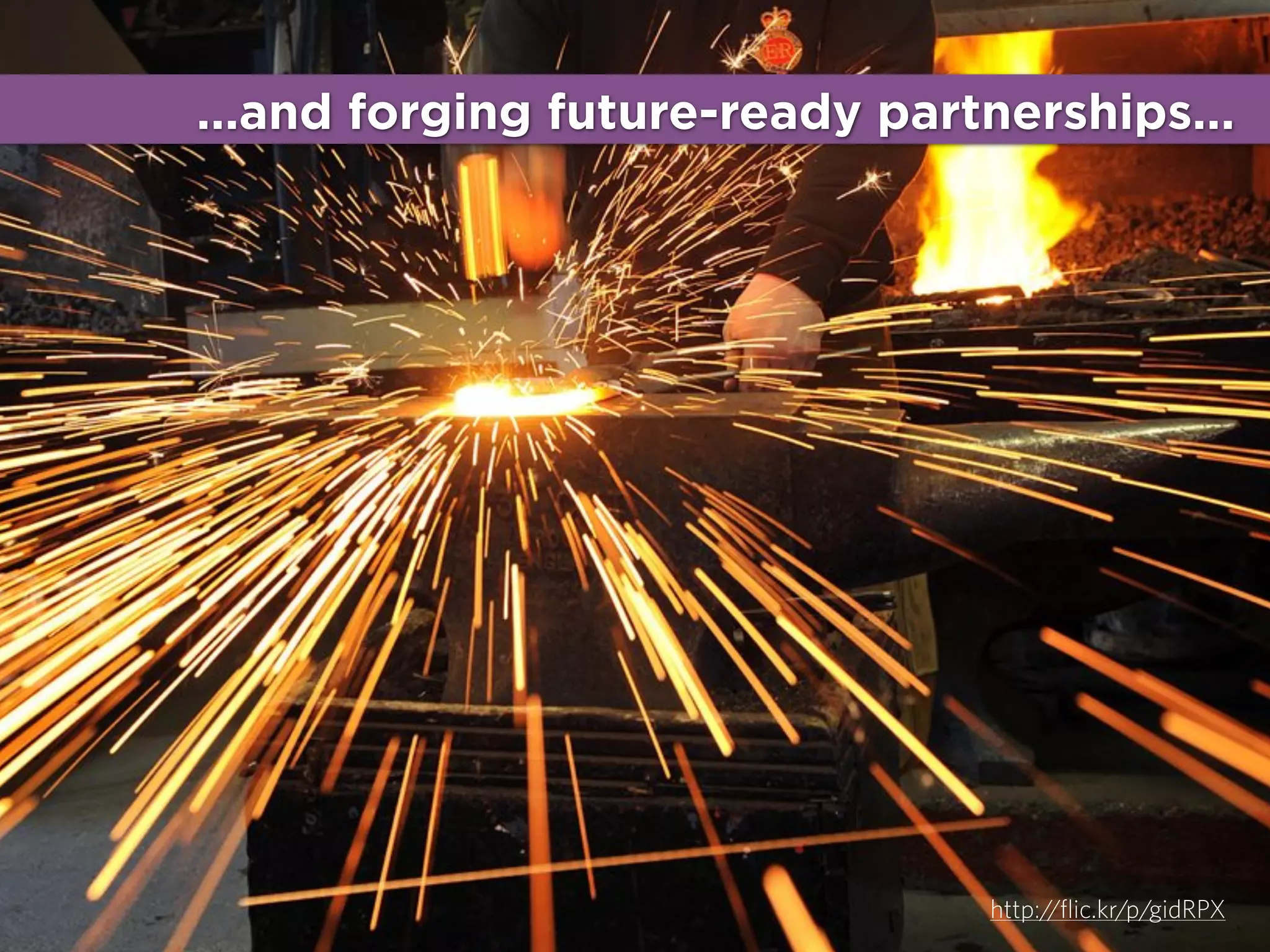 ...and forging future-ready partnerships...

http://flic.kr/p/gidRPX

 